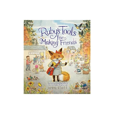 Rubys Tools for Making Friends - by Apryl Stott (Hardcover)