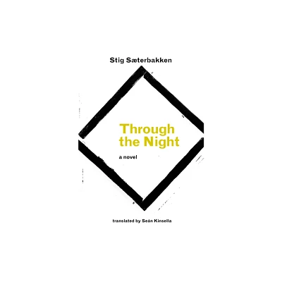 Through the Night - by Stig Saeterbakken (Paperback)