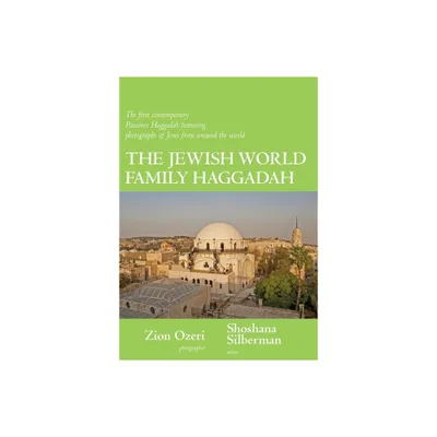 The Jewish World Family Haggadah - by Shoshana Silberman (Paperback)