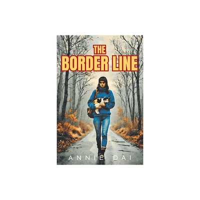 The Border Line - by Annie Dai (Paperback)