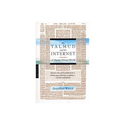 The Talmud and the Internet - by Jonathan Rosen (Paperback)