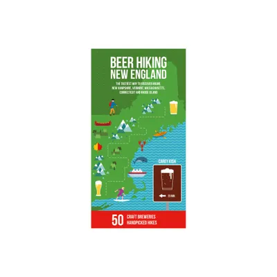 Beer Hiking New England - by Carey Michael Kish (Paperback)