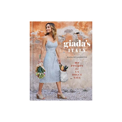 Giadas Italy: My Recipes for La Dolce Vita (Hardcover) (Giada De Laurentiis)