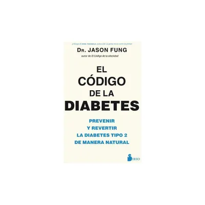 Codigo de la Diabetes, El - by Jason Fung (Paperback)