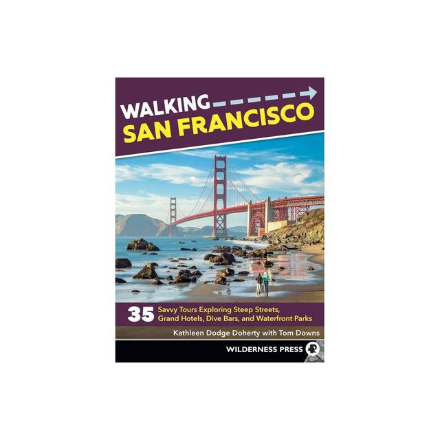 Walking San Francisco - 3rd Edition by Kathleen Dodge Doherty & Tom Downs (Paperback)