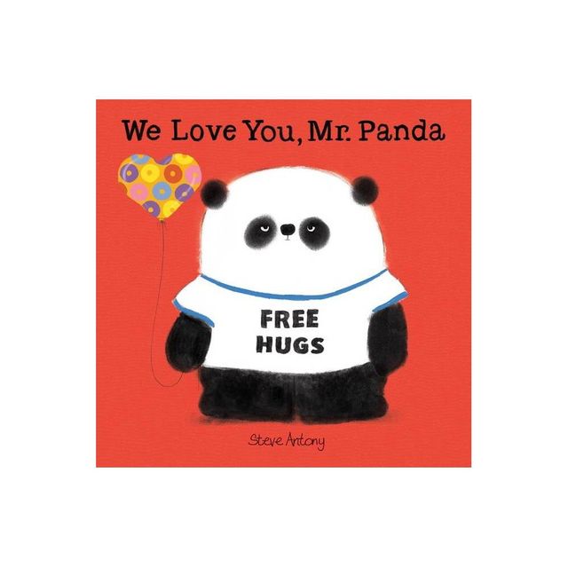 We Love You, Mr. Panda - by Steve Antony (Hardcover)