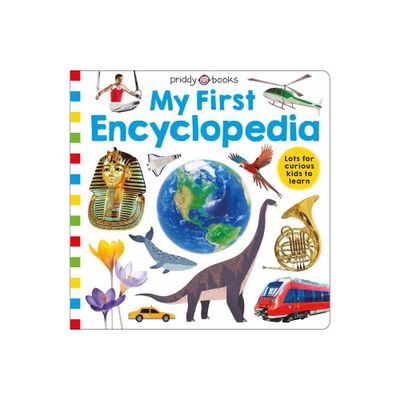 Priddy Learning: My First Encyclopedia - by Roger Priddy (Hardcover)