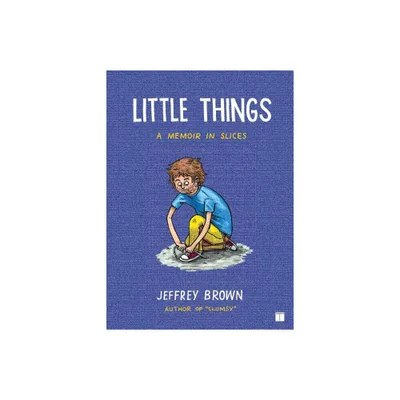 Little Things - by Jeffrey Brown (Paperback)