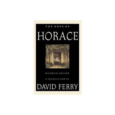 The Odes of Horace (Bilingual Edition) - (Paperback)