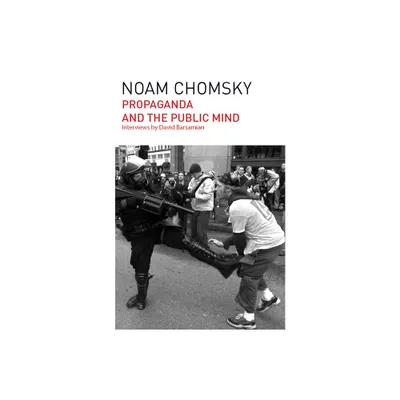 Propaganda and the Public Mind - 2nd Edition by Noam Chomsky & David Barsamian (Paperback)