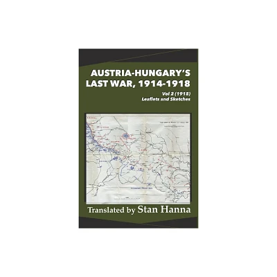 Austria-Hungarys Last War, 1914-1918 Vol 2 (1915