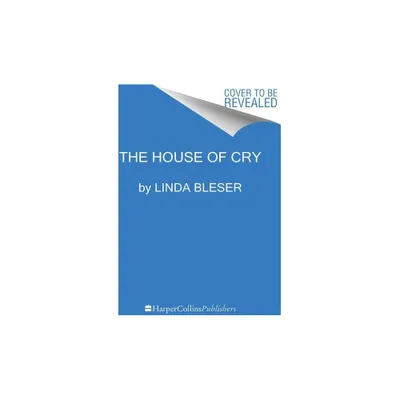 House of Cry - by Linda Bleser (Paperback)