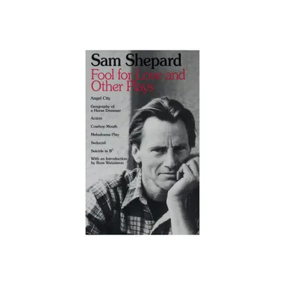 Fool for Love and Other Plays - by Sam Shepard (Paperback)