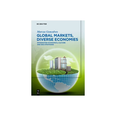 Global Markets, Diverse Economies - by Marcus Goncalves (Hardcover)