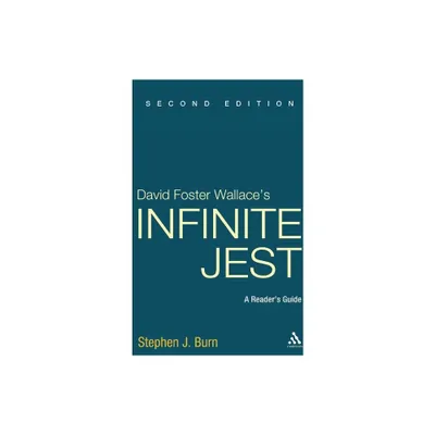 David Foster Wallaces Infinite Jest, Second Edition - 2nd Edition by Stephen J Burn (Paperback)