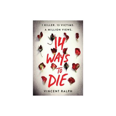 14 Ways To Die - by Vincent Ralph (Paperback)