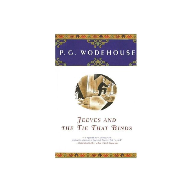 Jeeves and the Tie That Binds - by Wodehouse (Paperback)