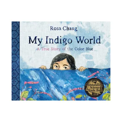 My Indigo World - by Rosa Chang (Hardcover)
