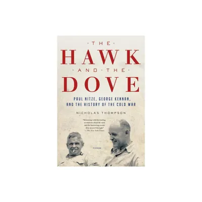 The Hawk and the Dove - by Nicholas Thompson (Paperback)