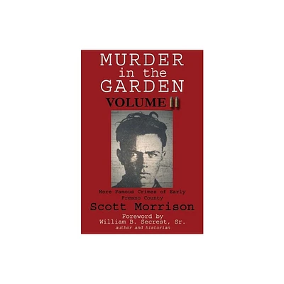 Murder in the Garden, Volume II - by Scott Morrison (Paperback)