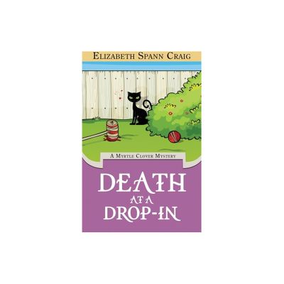 Death at a Drop-In - (Myrtle Clover Cozy Mysteries) by Elizabeth Spann Craig (Paperback)