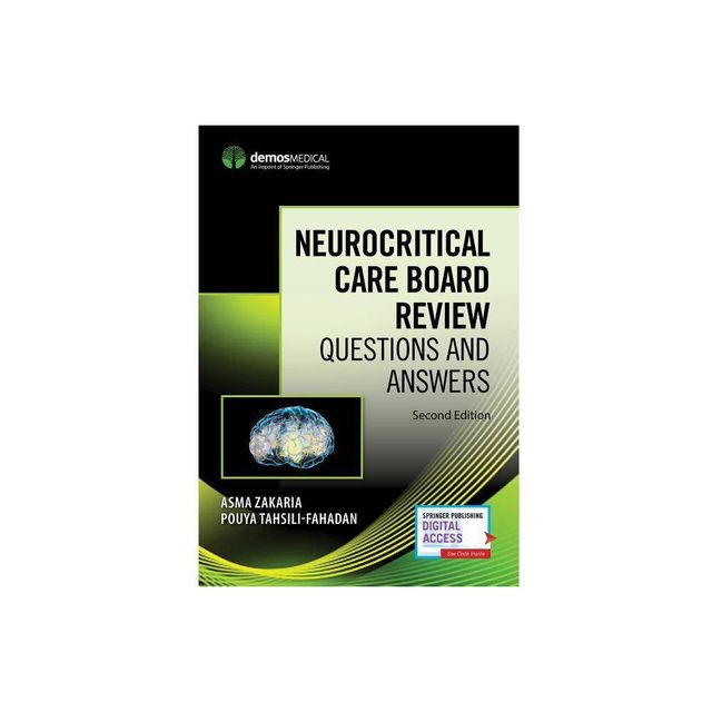 Neurocritical Care Board Review - 2nd Edition by Asma Zakaria & Pouya Tahsili-Fahadan (Paperback)