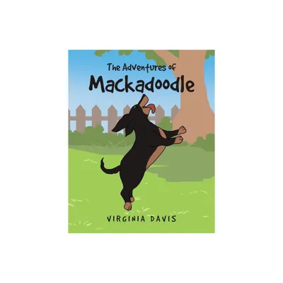 The Adventures of Mackadoodle - by Virginia Davis (Paperback)