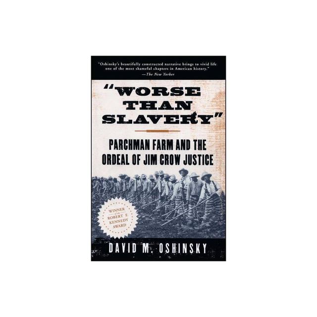 Worse Than Slavery - by David M Oshinsky (Paperback)