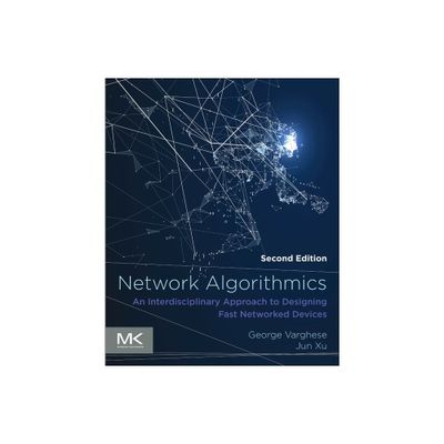 Network Algorithmics - 2nd Edition by George Varghese & Jun Xu (Paperback)