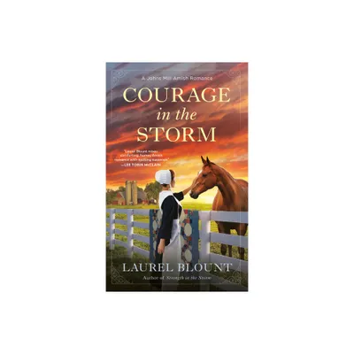 Courage in the Storm - (A Johns Mill Amish Romance) by Laurel Blount (Paperback)