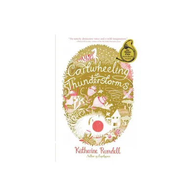 Cartwheeling in Thunderstorms - by Katherine Rundell (Paperback)