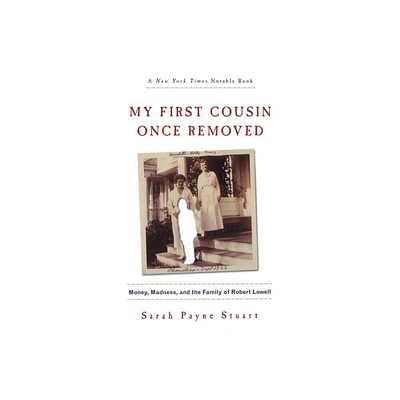 My First Cousin Once Removed - by Sarah Payne Stuart (Paperback)