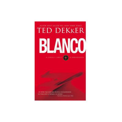 Blanco - by Ted Dekker (Paperback)