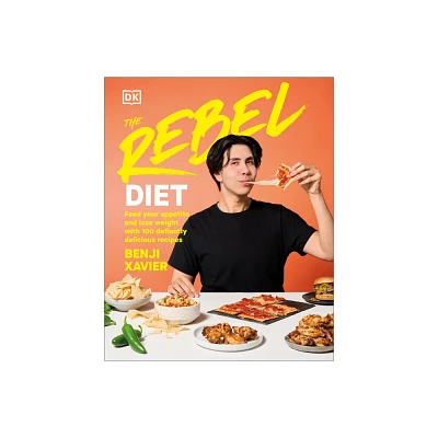 The Rebel Diet - by Benji Xavier (Hardcover)