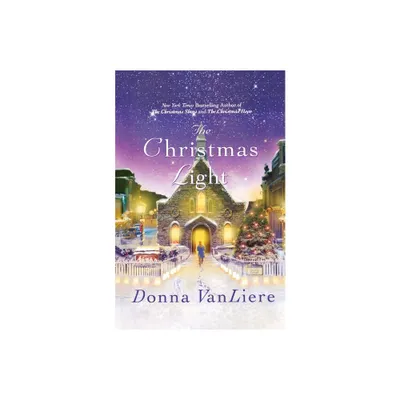 Christmas Light - (Christmas Hope) by Donna Vanliere (Paperback)