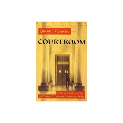 Courtroom - by Quentin Reynolds (Paperback)