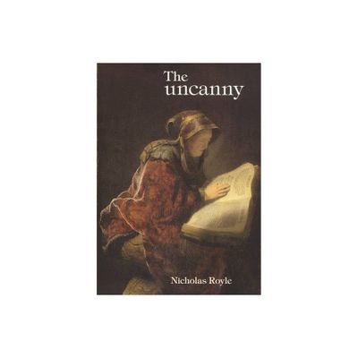 The Uncanny - by Nicholas Royle (Paperback)