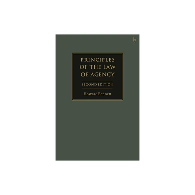 Principles of the Law of Agency - by Howard Bennett (Hardcover)