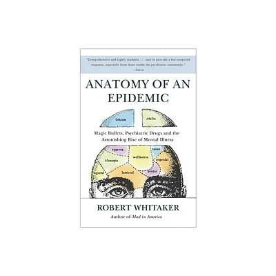 Anatomy of an Epidemic - by Robert Whitaker (Paperback)