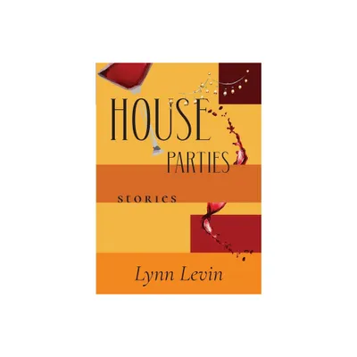 House Parties - by Lynn Levin (Paperback)