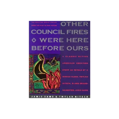 Other Council Fires Were Here Before Ours - 288th Edition by Jamie Sams (Paperback)