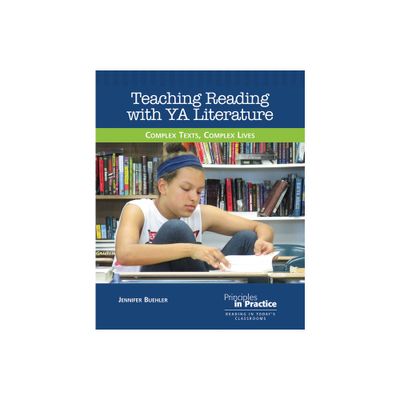 Teaching Reading with YA Literature - (Principles in Practice) by Jennifer Buehler (Paperback)