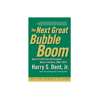 The Next Great Bubble Boom - by Harry S Dent (Paperback)