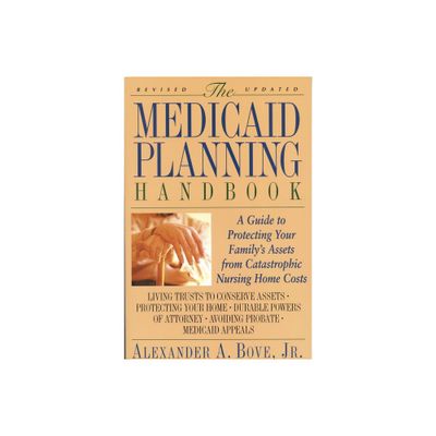 The Medicaid Planning Handbook - 2nd Edition by Alexander a Bove (Paperback)