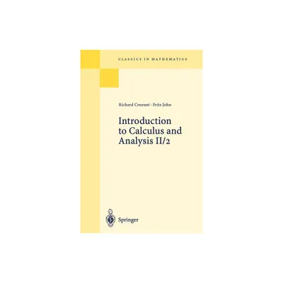 Introduction to Calculus and Analysis II/2 - (Classics in Mathematics) by Richard Courant & Fritz John (Paperback)