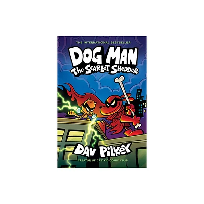 Dog Man: The Scarlet Shedder: A Graphic Novel (Dog Man #12): From the Creator of Captain Underpants - by Dav Pilkey (Hardcover)