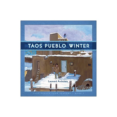 Taos Pueblo Winter - (Taos Pueblo Four Seasons) by The Taos Pueblo Tiwa Language Program (Board Book)