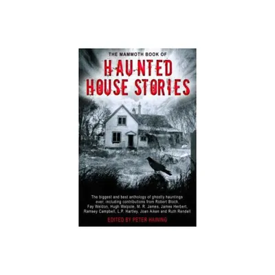 The Mammoth Book of Haunted House Stories - by Peter Haining (Paperback)