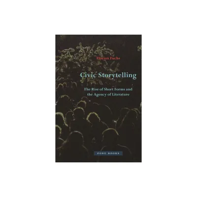 Civic Storytelling - by Florian Fuchs (Hardcover)