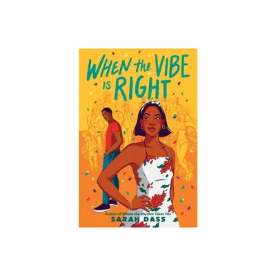 When the Vibe Is Right - by Sarah Dass (Hardcover)